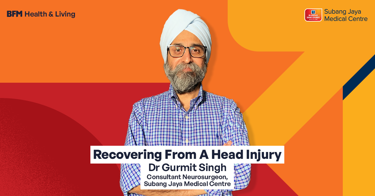 Recovering from A Head Injury | SJMC Dr Gurmit Singh